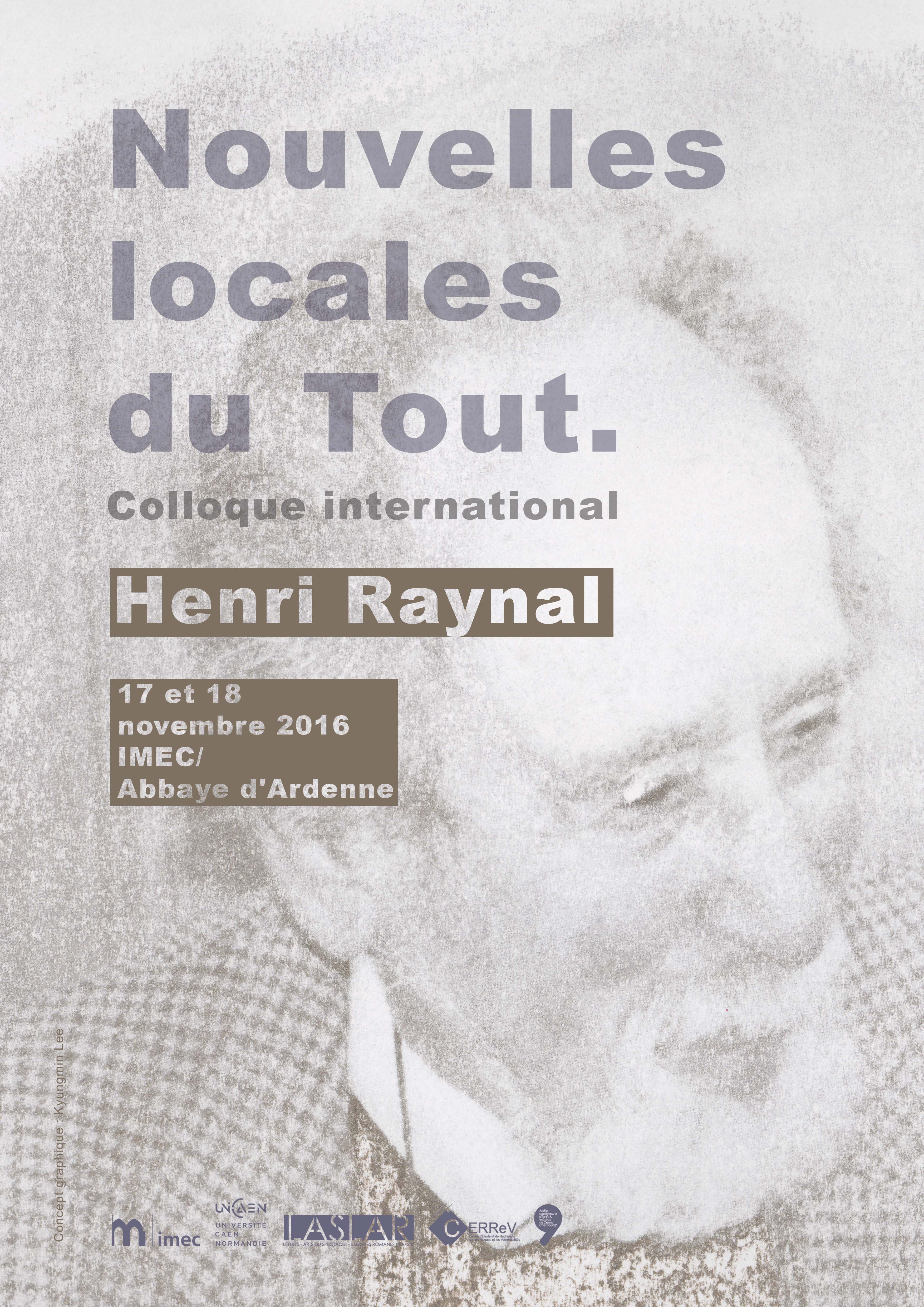Colloque Henri Raynal « Nouvelles locales du Tout », Université de Caen les 17 &18 novembre