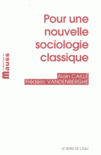 Pour une Nouvelle Sociologie Classique