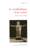 Le symbolique et le sacré. Théories de la religion
