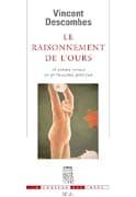 Le raisonnement de l’ours, et autres essais de philosophie pratique