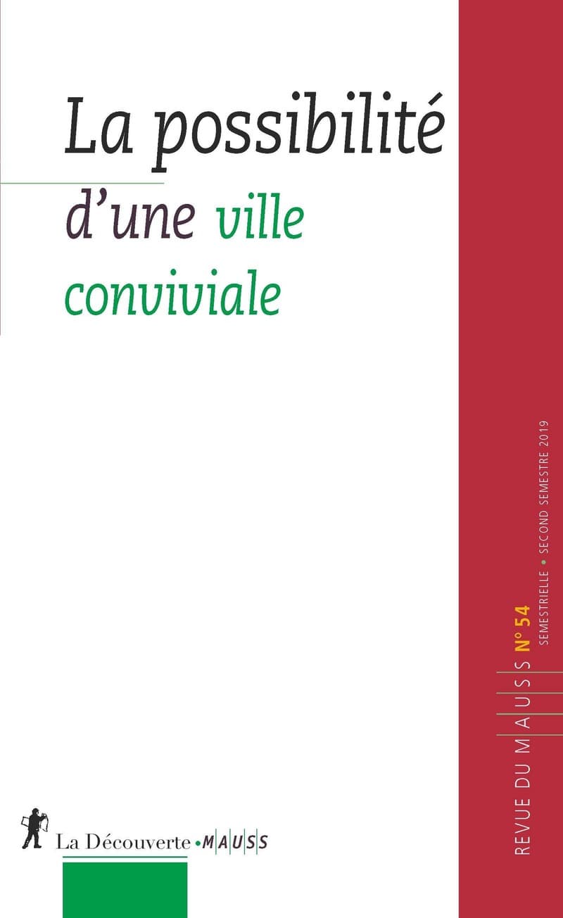 Le nouveau MAUSS (n°54) est arrivé et il s’appelle « La possibilité d’une ville conviviale »