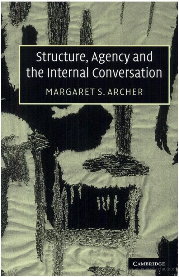 Structure, Agency and the Internal Conversation