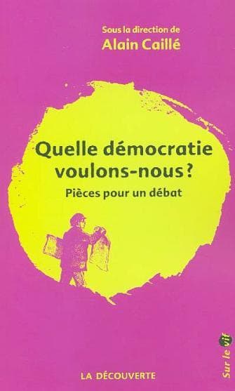 Quelle démocratie voulons-nous ?