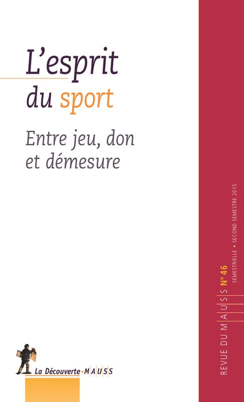 L’esprit du sport Entre jeu, don et démesure.
