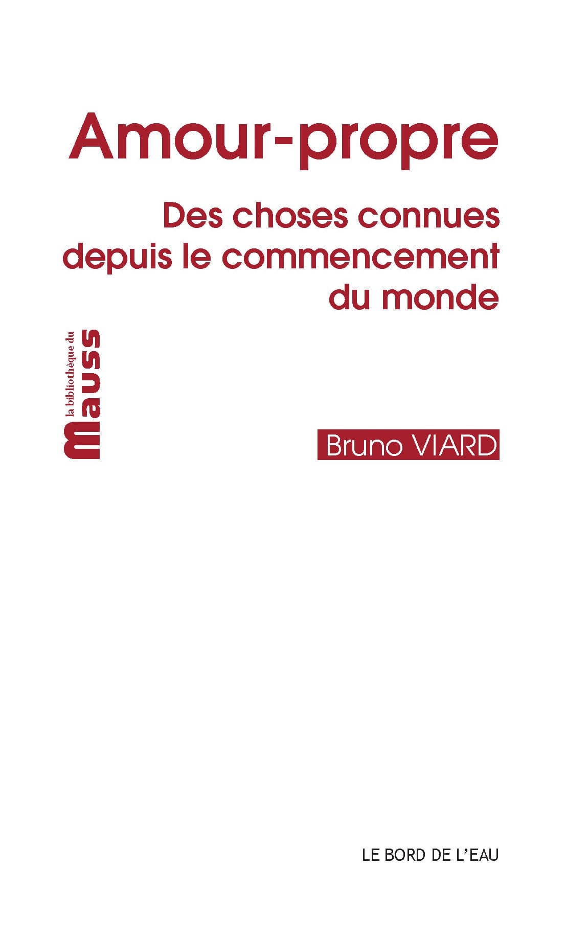 Amour-propre. Des choses connues depuis le commencement du monde