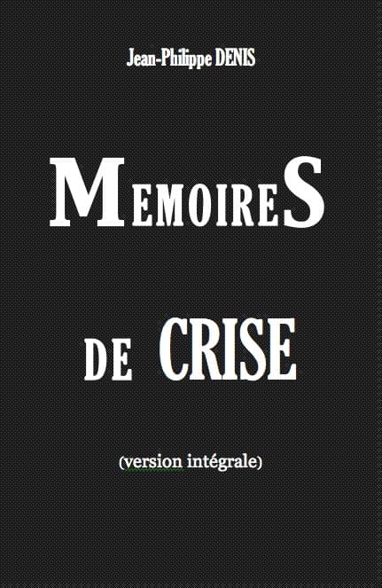 A propos de « Mémoires de crise », par Jean-Philippe Denis