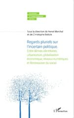 Hervé Marchal et Christophe Baticle, « Regards pluriels sur l’incertain politique ».