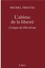 L’abîme de la liberté, de Michel Freitag