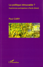 Paul Cary, La politique introuvable ?