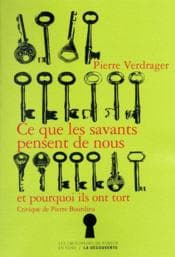 Ce que les savants pensent de nous et pourquoi ils ont tort. Critique de Pierre Bourdieu
