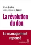 La Révolution du don. Le management repensé à la lumière de l’anthropologie