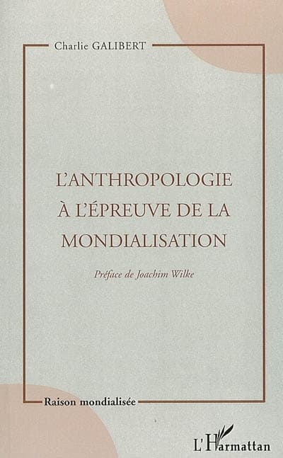 L’anthropologie à l’épreuve de la mondialisation