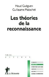 A propos de : Haud Guéguen, Guillaume Malochet, Les théories de la reconnaissance