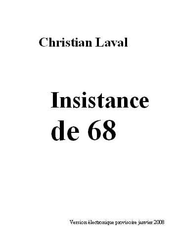 Christian Laval : Insistance de 68