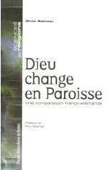 Dieu change en Paroisse. Une comparaison franco-allemande